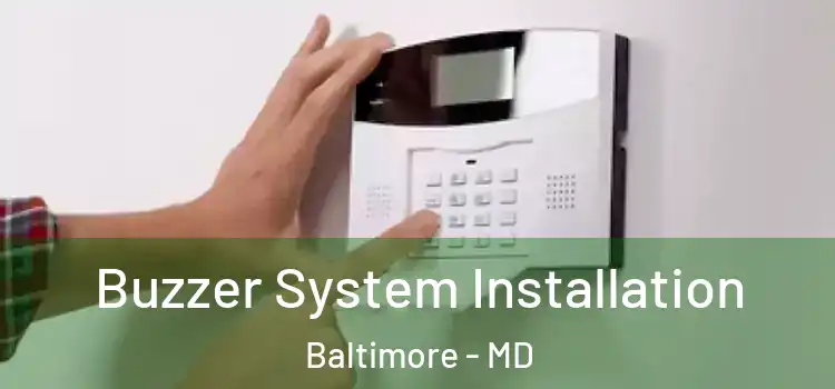  Buzzer System Installation Baltimore - MD