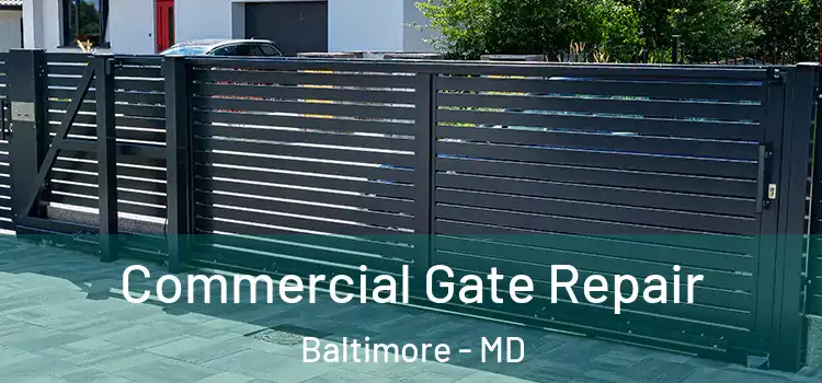 Commercial Gate Repair Baltimore - MD