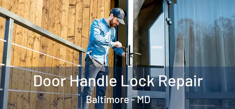 Door Handle Lock Repair Baltimore - MD