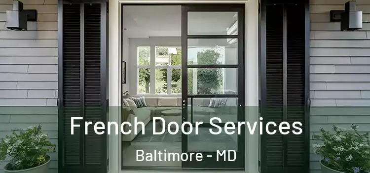 French Door Services Baltimore - MD