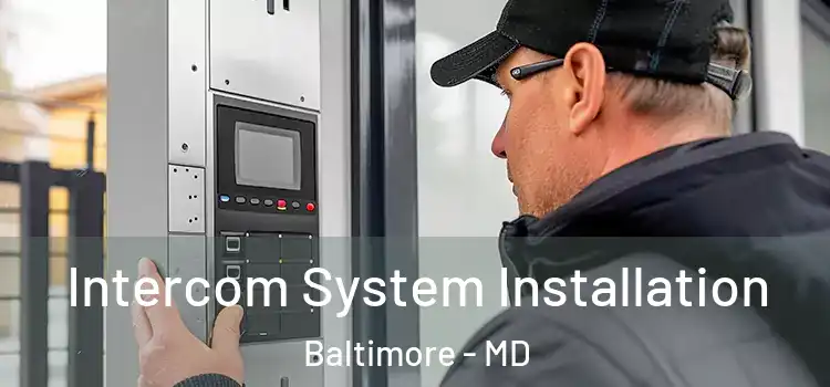 Intercom System Installation Baltimore - MD