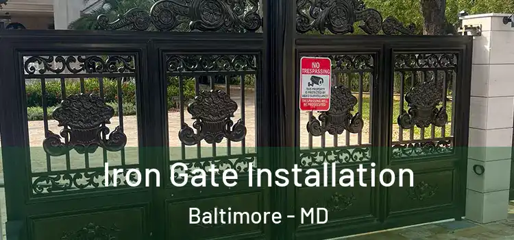 Iron Gate Installation Baltimore - MD