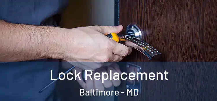 Lock Replacement Baltimore - MD